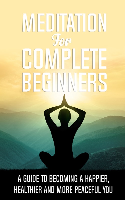 Product picture Meditation For Complete Beginners - Master Resell Rights