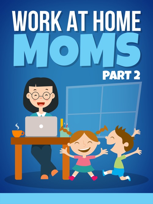Product picture Work At Home Moms 2 with Full Master Resell Rights