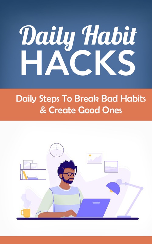 Product picture Daily Habit Hacks Ebook with Full Master Resell Rights
